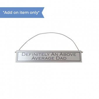 "Above Average Dad" Wooden Sign